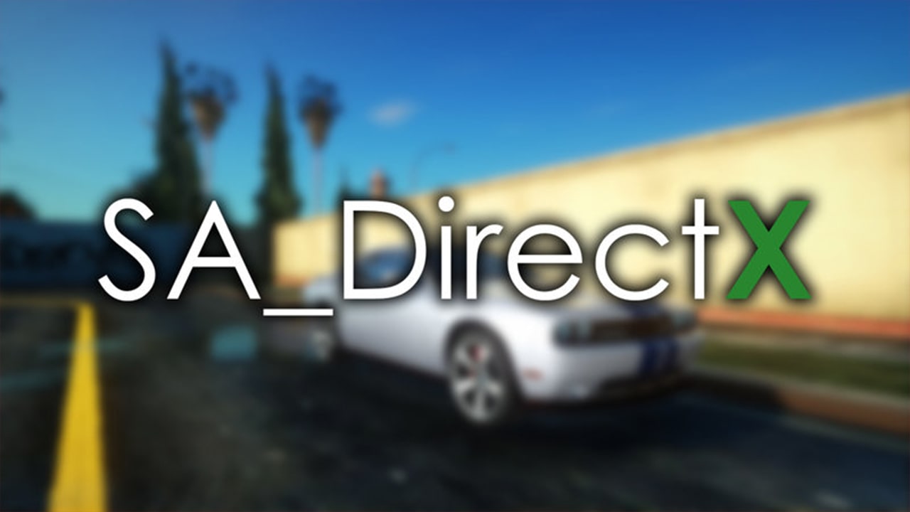 دانلود مود گرافیکی SA DirectX برای GTA San Andreas